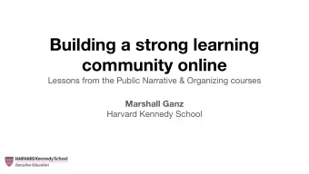 Building a strong learning  community online  Lessons from the Public Narrative &amp; Organizing