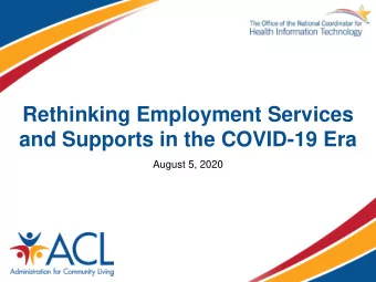 Rethinking Employment Services  and Supports in the COVID-19 Era  August 5, 2020  Real Work for