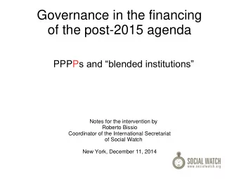 Governance in the financing  of the post-2015 agenda PPPP s and blended institutions  Notes