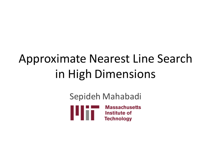 approximate nearest line search in high dimensions