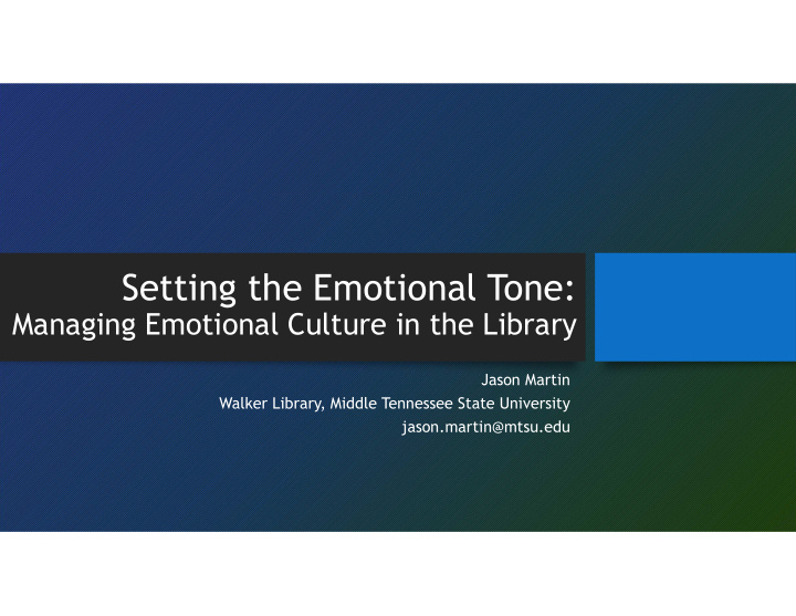 setting the emotional tone