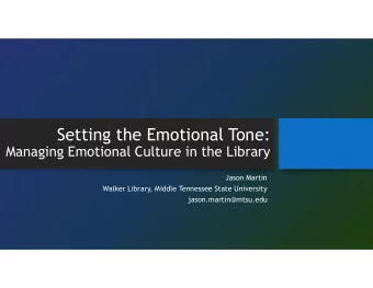Setting the Emotional Tone:  Managing Emotional Culture in the Library  Jason Martin  Walker