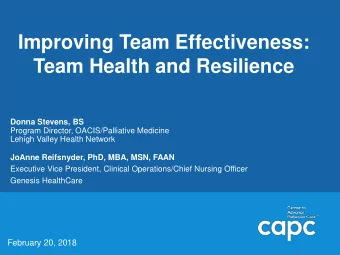 Improving Team Effectiveness:  Team Health and Resilience  Donna Stevens, BS  Program Director,