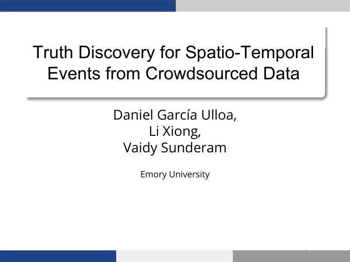 truth discovery for spatio temporal events from