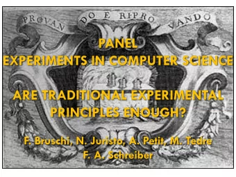 PANEL  EXPERIMENTS IN COMPUTER SCIENCE  ARE TRADITIONAL EXPERIMENTAL  PRINCIPLES ENOUGH?  F.