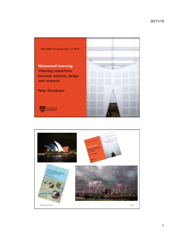 Networked Learning  Weaving connections  between analysis, design  and research  Peter Goodyear