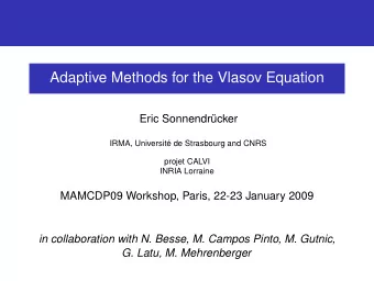 Adaptive Methods for the Vlasov Equation  Eric Sonnendr  ucker  IRMA, Universit  e de