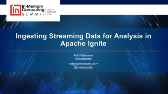 Ingesting Streaming Data for Analysis in  Apache Ignite  Pat Patterson  StreamSets