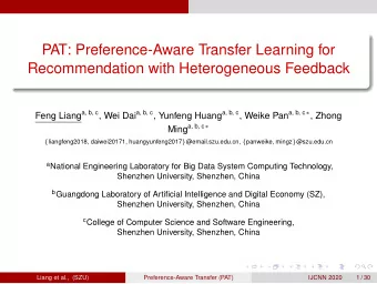 PAT: Preference-Aware Transfer Learning for  Recommendation with Heterogeneous Feedback Feng Liang
