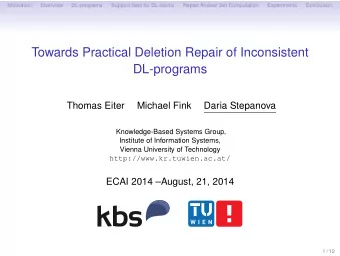 Towards Practical Deletion Repair of Inconsistent  DL-programs  Thomas Eiter  Michael Fink  Daria