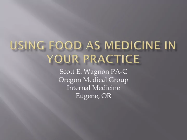 scott e wagnon pa c oregon medical group internal