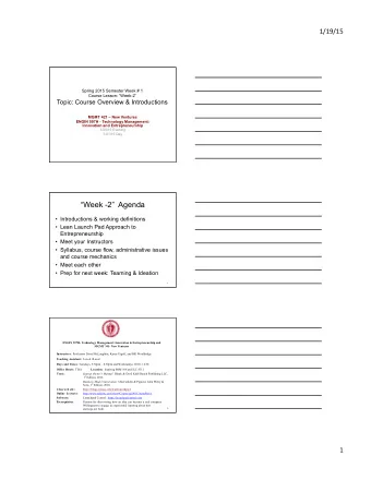 Week -2  Agenda  Introductions &amp; working definitions  Lean Launch Pad Approach to