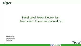 From vision to commercial reality.  Jeff Routledge  Director Pacifica  Tigo Energy  1  Outline