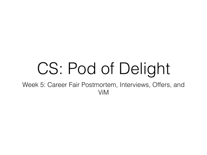 cs pod of delight