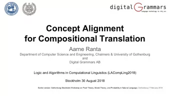 Concept Alignment  for Compositional Translation  Aarne Ranta  Department of Computer Science and