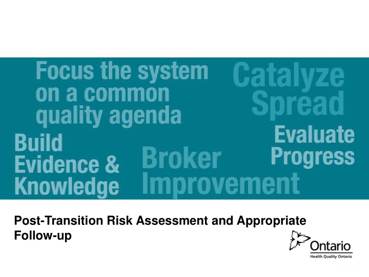 post transition risk assessment and appropriate follow up