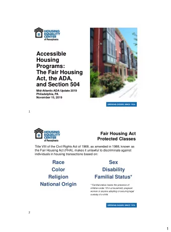 The Fair Housing  Act, the ADA,  and Section 504  Mid-Atlantic ADA Update 2019  Philadelphia, PA