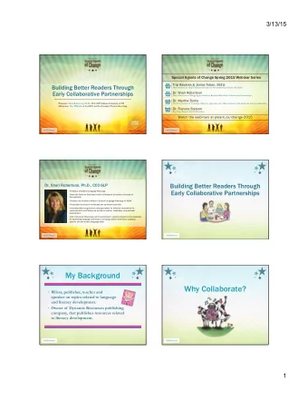 My Background  Why Collaborate?  ! Writer, publisher, teacher and  speaker on topics related to