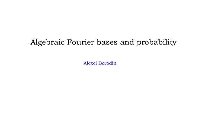 algebraic fourier bases and probability