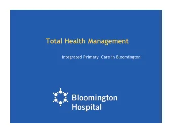 Total Health Management  Integrated Primary  Care in Bloomington  Current U.S. Model- Dartmouth