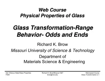 Glass Transformation-  -Range  Range  Glass Transformation  Behavior-  - Odds and Ends  Odds and