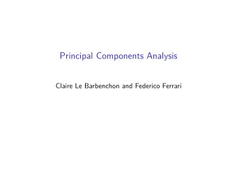 Principal Components Analysis  Claire Le Barbenchon and Federico Ferrari  Data Expeditions  Welcome