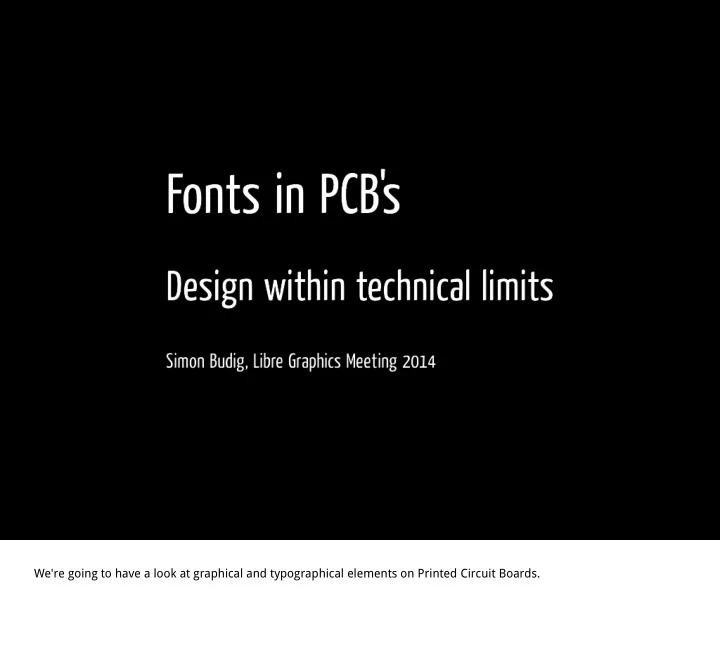 we re going to have a look at graphical and typographical