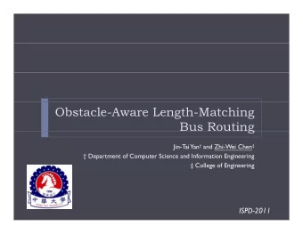 Obstacle-Aware Length-Matching  Bus Routing Yan  and Zhi-Wei Chen   Jin-Tai   Department