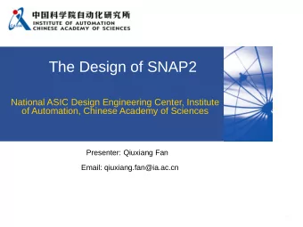 The Design of SNAP2  National ASIC Design Engineering Center, Institute  of Automation, Chinese