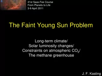 The Faint Young Sun Problem  Long-term climate/  Solar luminosity changes/ Constraints on