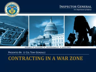 CONTRACTING IN A WAR ZONE C ONTRACTING IN A W AR Z ONE o Deployment Experiences o Contracting