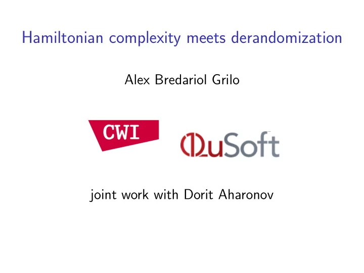 hamiltonian complexity meets derandomization