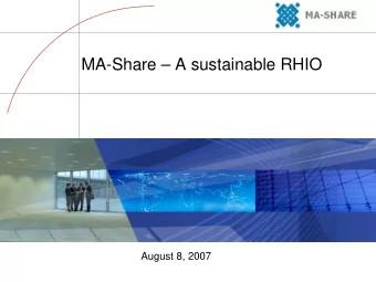 MA-Share  A sustainable RHIO  August 8, 2007  The Massachusetts Regional Efforts  MHDC