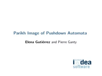 Parikh Image of Pushdown Automata  Elena Guti errez and Pierre Ganty  Introduction  Context-free