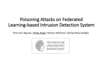 Poisoning Attacks on Federated  Le  Learning-based In  Intrusion Detection System  Thien Duc