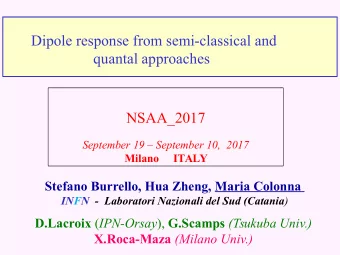 Dipole response from semi-classical and quantal approaches  NSAA_2017  September 19  September