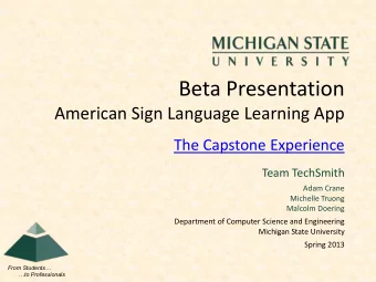 Beta Presentation  American Sign Language Learning App  The Capstone Experience  Team TechSmith