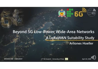 Beyond 5G Low-Power Wide-Area Networks  A LoRaWAN Suitability Study  Arliones Hoeller 2 nd 6G