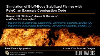 Simulation of Bluff-Body Stabilized Flames with  PeleC, an Exascale Combustion Code Samuel H.R.