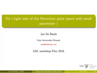 On i -tight sets of the Hermitian polar space with small parameter i  Jan De Beule  Vrije