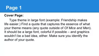 Page 1 Cover Page:  Type theme in large font (example: Friendship makes  life easier.) Find a quote