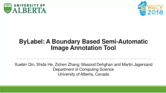 ByLabel: A Boundary Based Semi-Automatic  Image Annotation Tool  Xuebin Qin, Shida He, Zichen