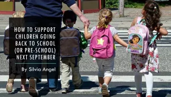 BACK TO SCHOOL  (OR PRE-SCHOOL)  NEXT SEPTEMBER  By Silvia Angel  BIG CHALLENGES AHEAD  1.