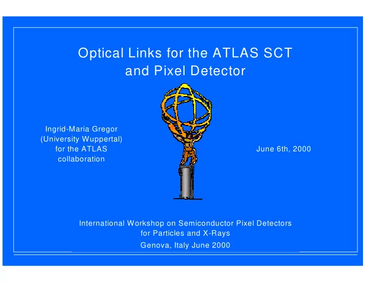 optical links for the atlas sct and pixel detector