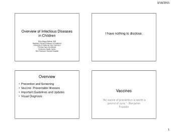 Overview   Prevention and Screening   Vaccine- Preventable Illnesses  Vaccines   Important