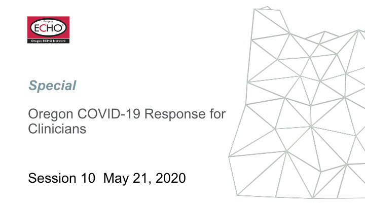 special oregon covid 19 response for clinicians session