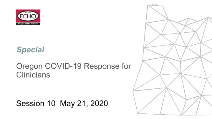 special oregon covid 19 response for clinicians session