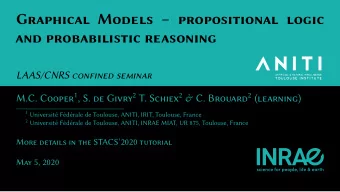 Graphical Models  propositional logic  and probabilistic reasoning  LAAS/CNRS confined seminar