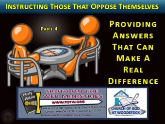 2 Timothy 2:24  26 And the servant of the Lord must not strive; but  be gentle unto all men, apt