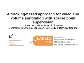 A tracking-based approach for video and  volume annotation with sparse point  supervision  L.